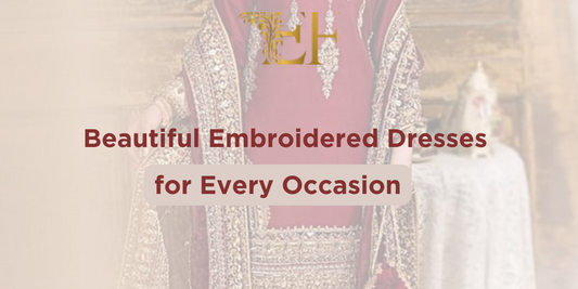 Beautiful Embroidered Dresses for Every Occasion