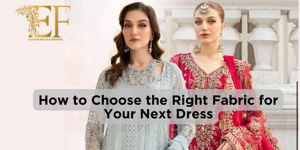 How to Choose the Right Fabric for Your Next Dress