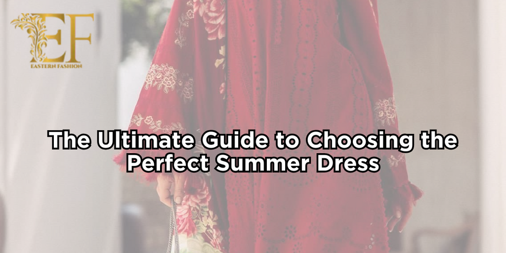 The Ultimate Guide to Choosing the Perfect Summer Dress